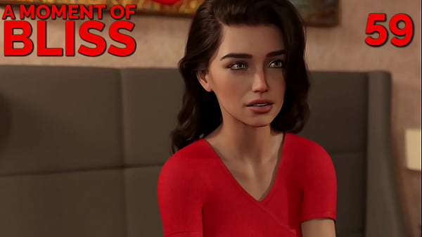 A MOMENT OF BLISS #59 &bull_ She also wants some dick